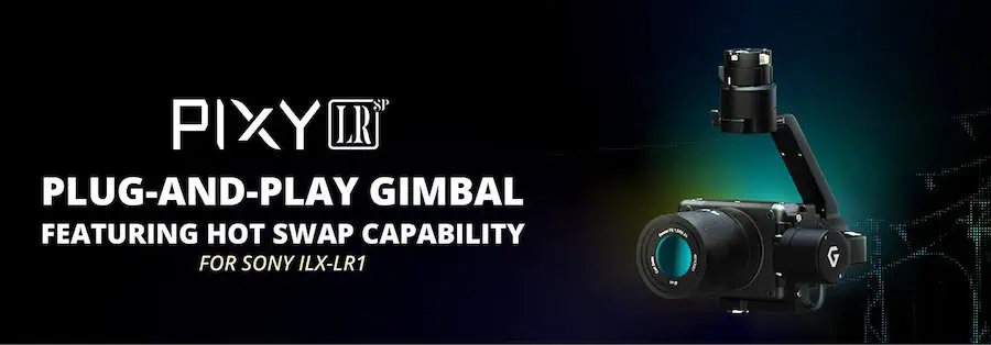 Pixy LR S-Port gimbal for Sony ILX-LR1