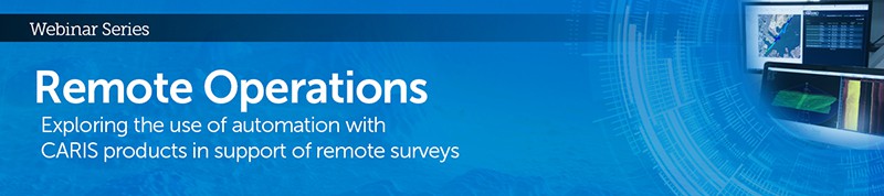 CARIS-Webinar Remote Operations