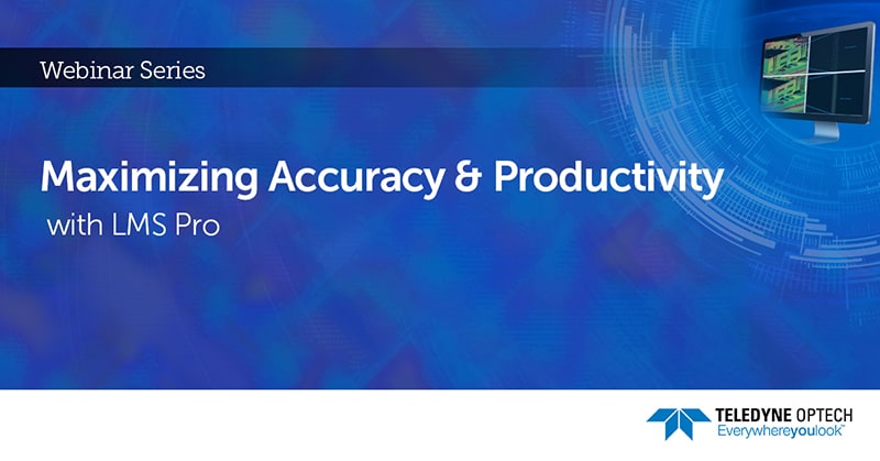 Maximizing Accuracy and Productivity with LMS Pro