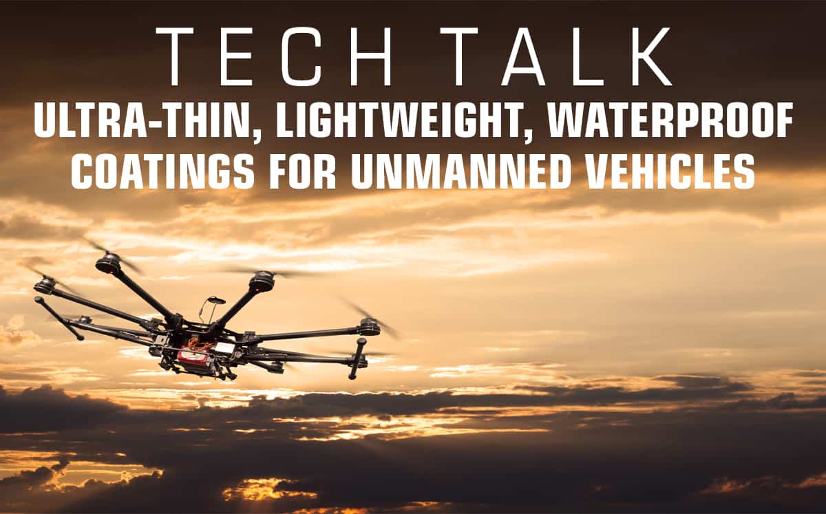 Ultra-Thin, Lightweight, Waterproof Coatings for Unmanned Vehicles