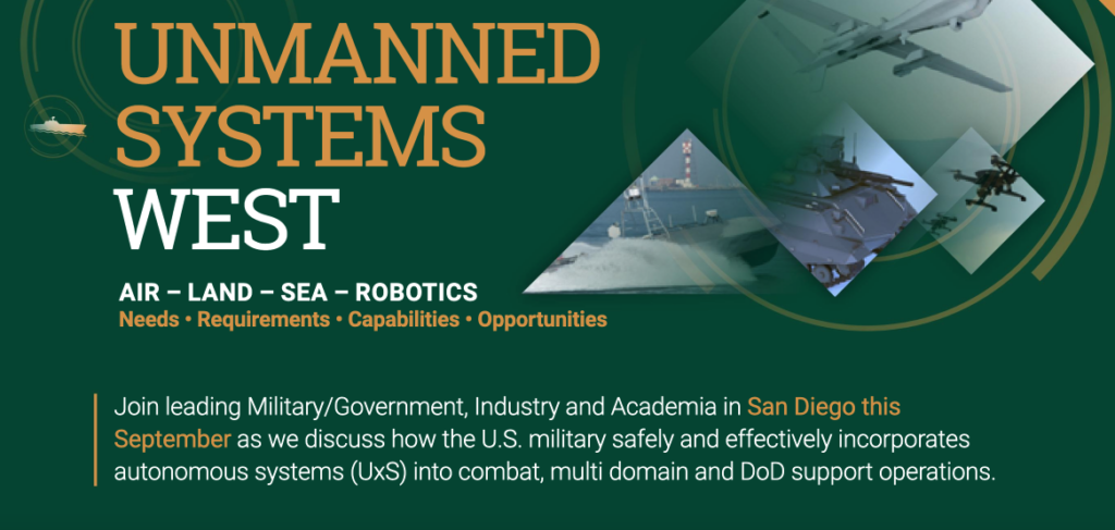 Explore Unmanned Capabilities & Tactical Advantages at the Unmanned Systems West Summit