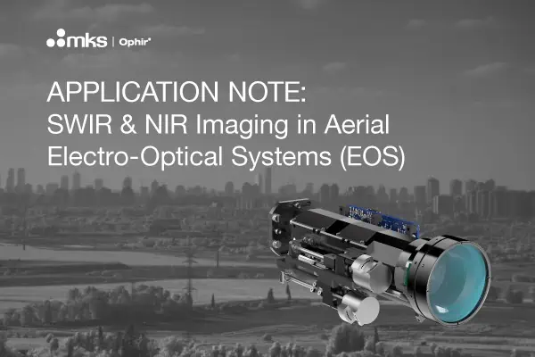 Application Note: SWIR & NIR Imaging In Aerial Electro-Optical Systems (EOS)