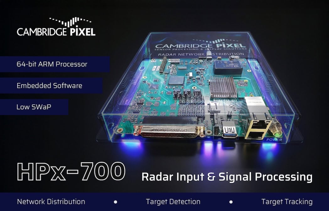Cambridge Pixel Introduces HPx-700 for Edge-Based Radar Input