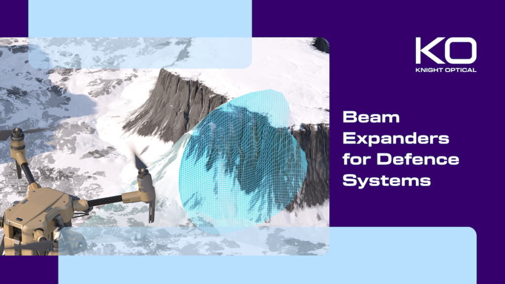 Knight Optical Highlights the Role of Beam Expanders in Defence Laser Applications