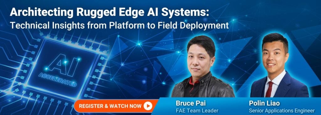 Architecting Rugged Edge AI Systems- Technical Insights from Platform to Field Deployment